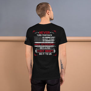Never Turn Our Backs On Our Veterans T-shirt