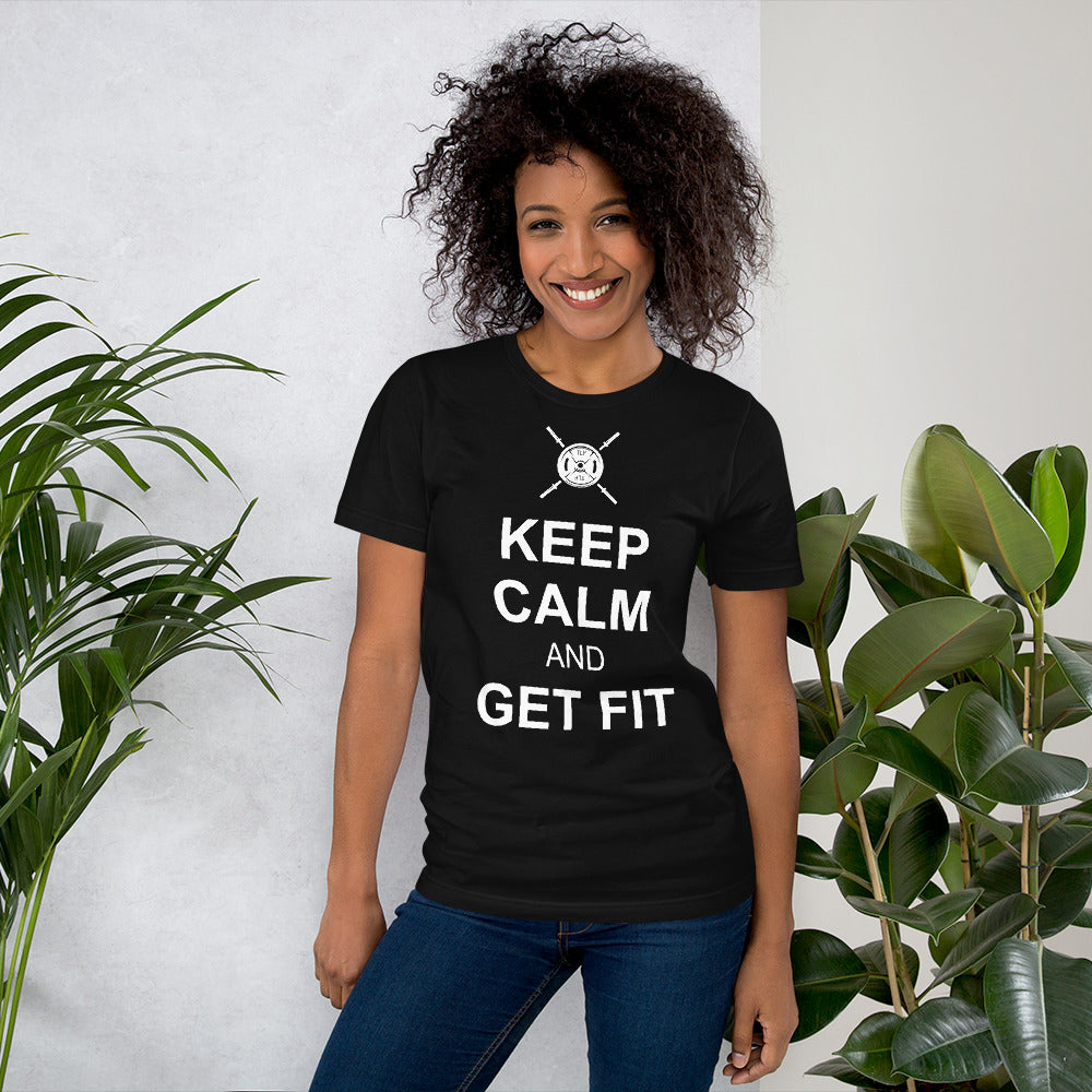 Keep Calm And Get Fit  Unisex T-Shirt
